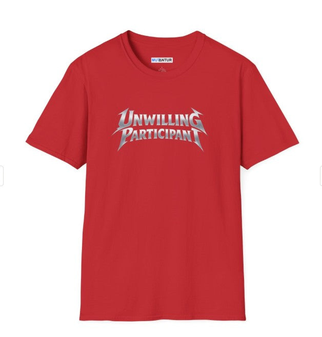 Unwilling Participant T-Shirt — Moody Gothic Lettering Tee - Mutantur Labs LLC